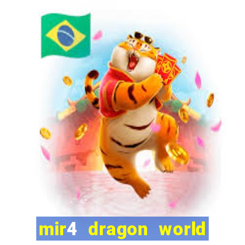 mir4 dragon world private server